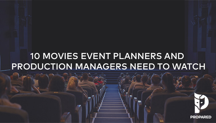 10 Movies Event Planners and Production Managers Need to Watch