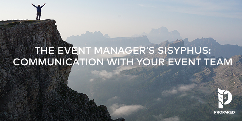 The Event Manager’s Sisyphus: Communication with your Event Team