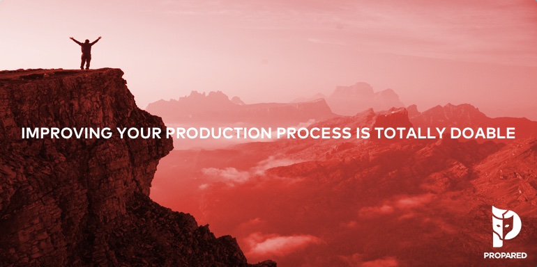 Improving your Production Process is Totally Doable