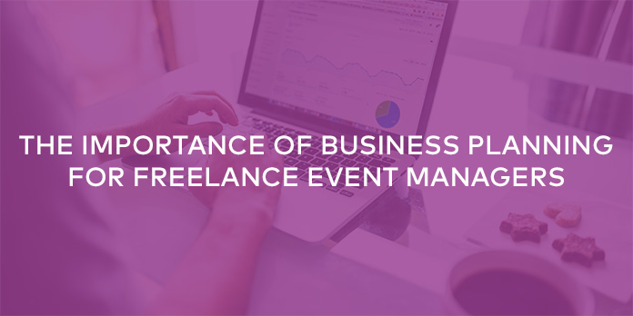 The Importance of Business Planning for Freelance Event Managers