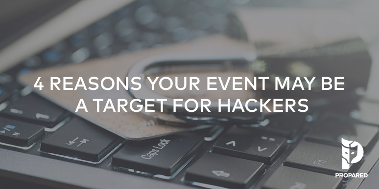 4 Reasons Your Event May Be a Target for Hackers