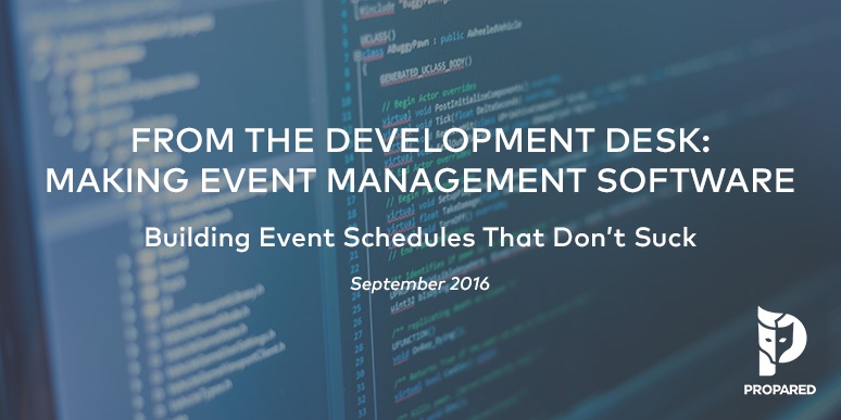 The Development Desk: Building Event Schedules That Don’t Suck