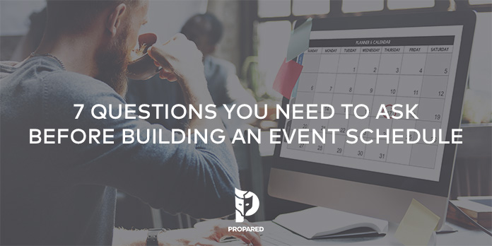 7 Questions You Need to Ask Before Building an Event Schedule