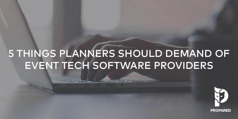 5 Things Planners Should Demand of Event Tech Software Providers