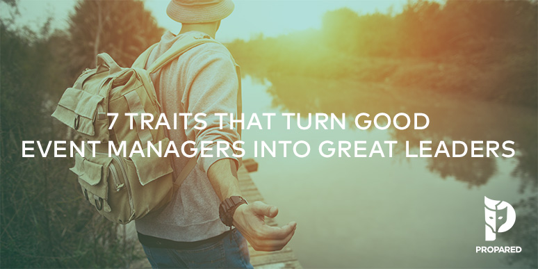 7 Traits That Turn Good Event Managers Into Great Leaders