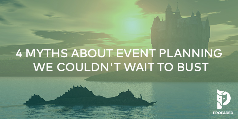 4 Myths About Event Planning We Couldn’t Wait to Bust