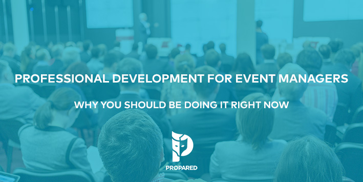 Professional Development for Event Managers: Why You Should Be Doing It