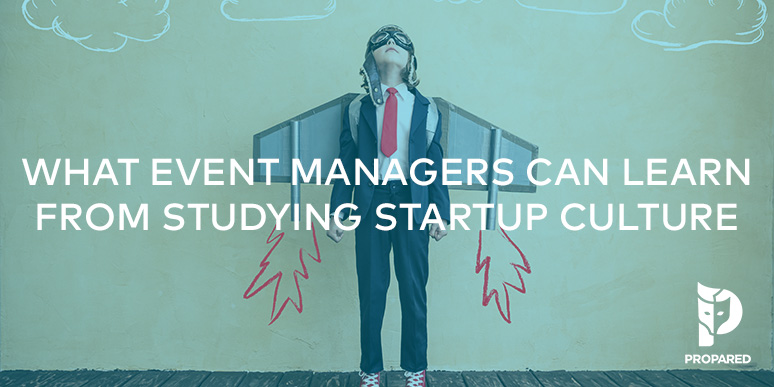 What Event Managers Can Learn From Studying Startup Culture