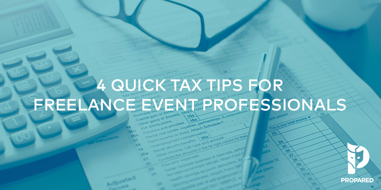 4 Quick Tax Tips for Freelance Event Professionals