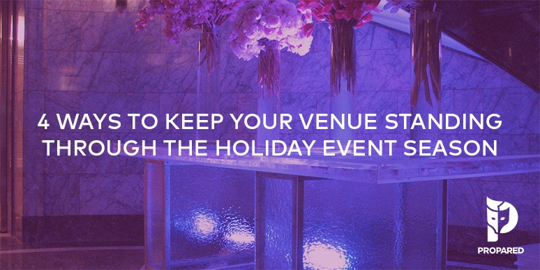 4 Ways to Keep Your Venue Standing Through the Holiday Event Season